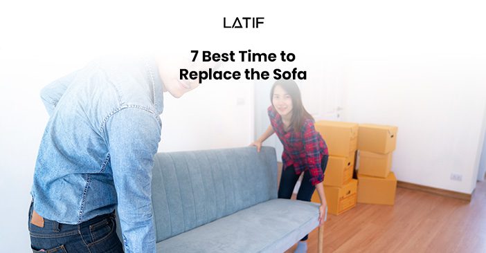 Best time to replace the sofa