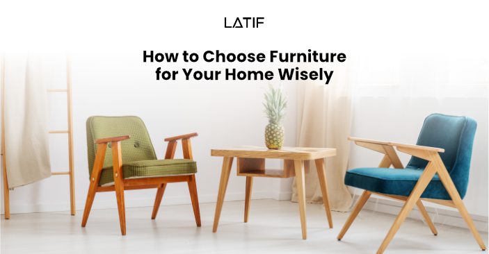 how to choose furniture for your home